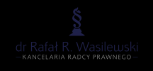 Radca prawny dr Rafał R. Wasilewski - Kancelaria Radcy Prawnego